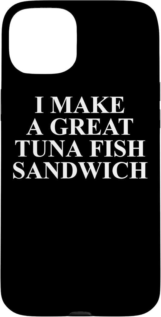Cool Tuna Fish Humor Quote Merch 15 Tuna Fish Apparel - Funny Great Sandwich Design Case for iPhone Plus