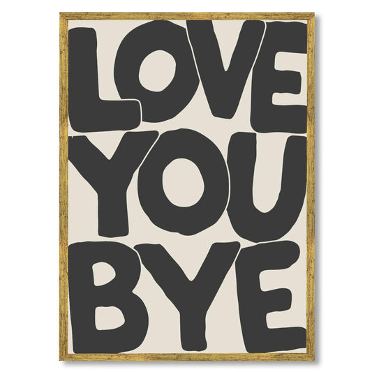 Balsuka Trendy Love You Bye Wall Art Hallway Black Typography Poster Canvas Print Aesthetic Modern Quote Painting Minimalist Romantic Wall Decor for Entryway Bedroom Living Room 8x12inch Golden Frame