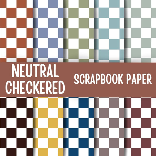 Neutral Checkered Scrapbook Paper: Double-Sided Decorative Scrapbooking Pages, Decoupage, DIY, Craft Papers for Junk Journals, Wrapping Paper , Card Making And More