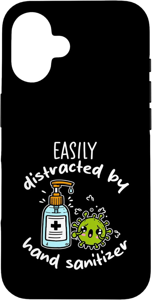 Clean Hands Funny Germaphobe Gift Idea 16 Easily Distracted By Hand Sanitizer Anti-Germ Humor Case for iPhone