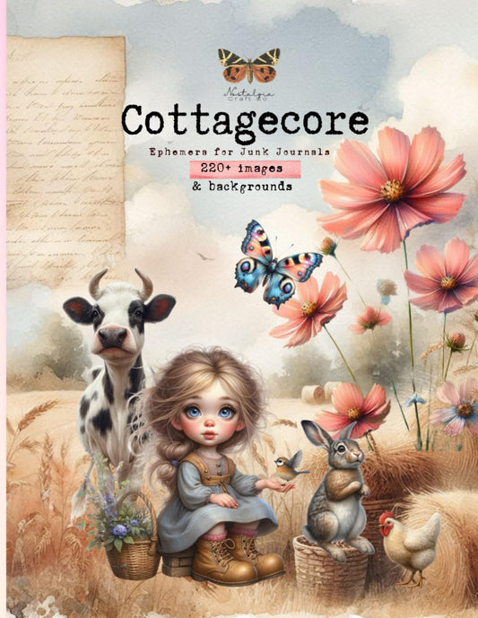 Cottagecore Ephemera to Cut out and Collage for Junk Journaling: +220 Beautiful Cozy Nature Images and Backgrounds with animals , characters, flowers ... and Paper Crafts for Adults and Teens