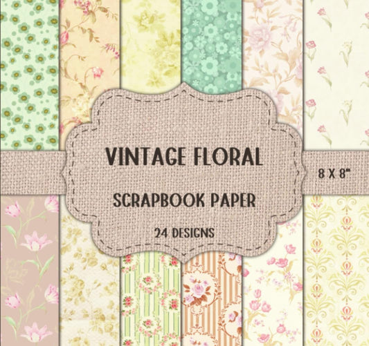 Floral Scrapbook Paper - Vintage Themed: Pastel Flowers Patterns, Decorative Craft Paper, Scrapbooking, Junk Journaling, DIY, & More - Double Sided 8 x 8" Sheets