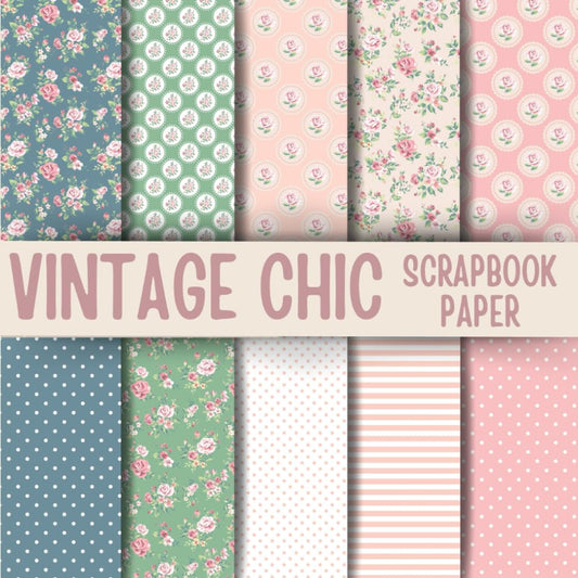 Vintage Chic Scrapbook Paper: Double-Sided Decorative Scrapbooking Pages, Decoupage, DIY, Craft Papers for Junk Journals, Wrapping Paper , Card Making And More